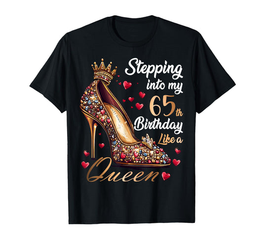 Stepping Into My 65th Birthday Like a Queen 65 Years Old T-Shirt