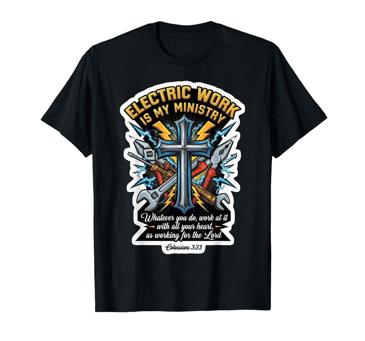Christian Electrician Electric Work is My Ministry Bible God T-Shirt