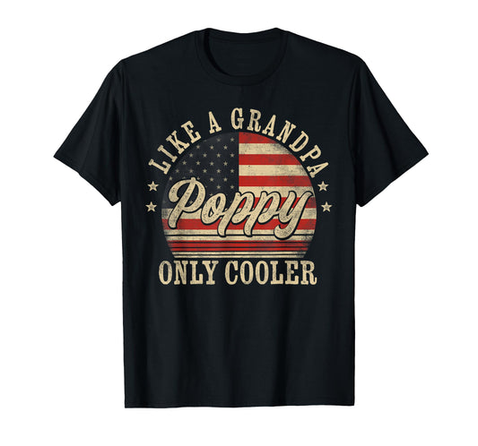 Poppy Like a Grandpa Only Cooler Poppy Father's Day T-Shirt