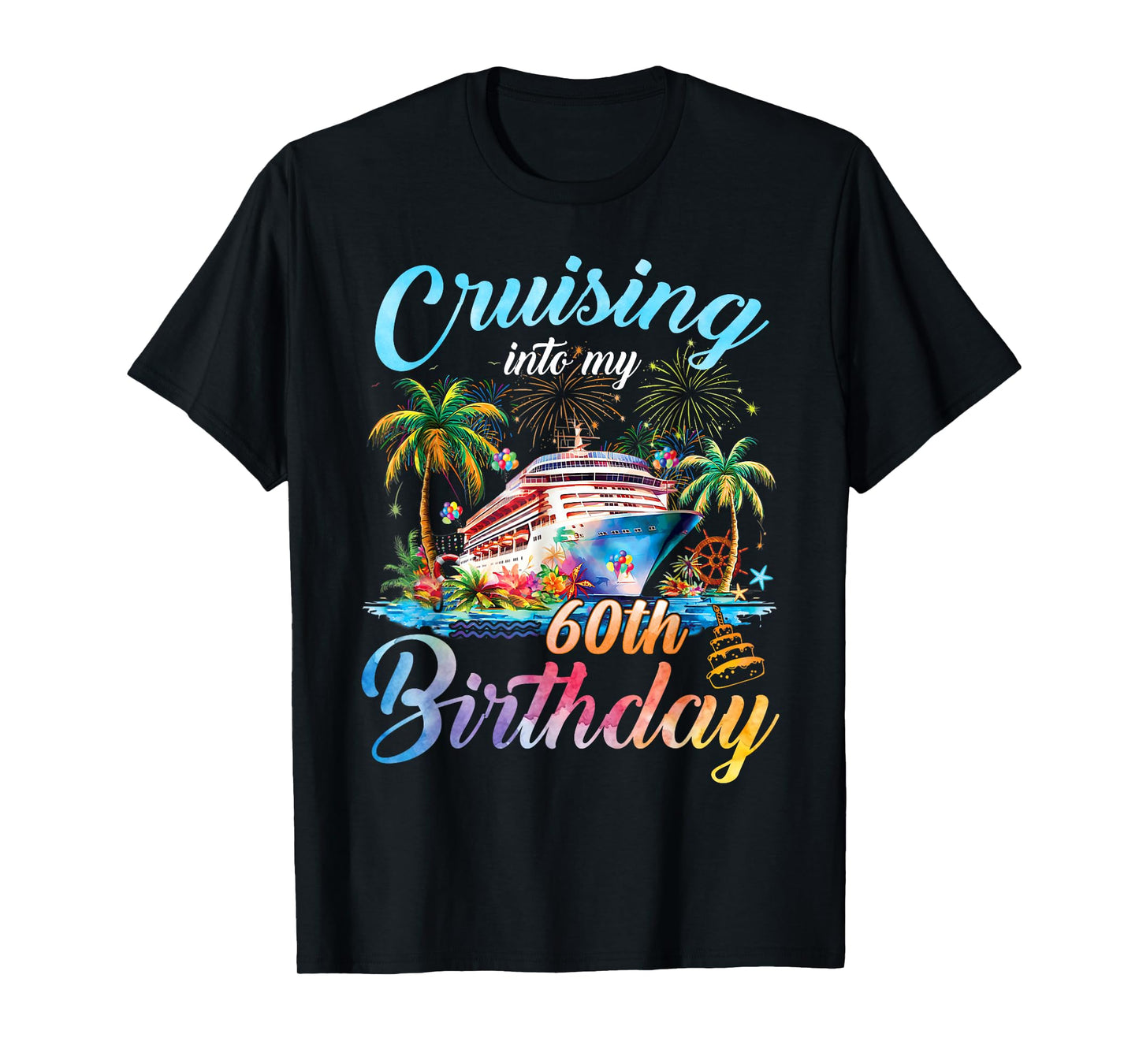 Cruising Into My 60th Birthday Family Cruise 60 Birthday T-Shirt