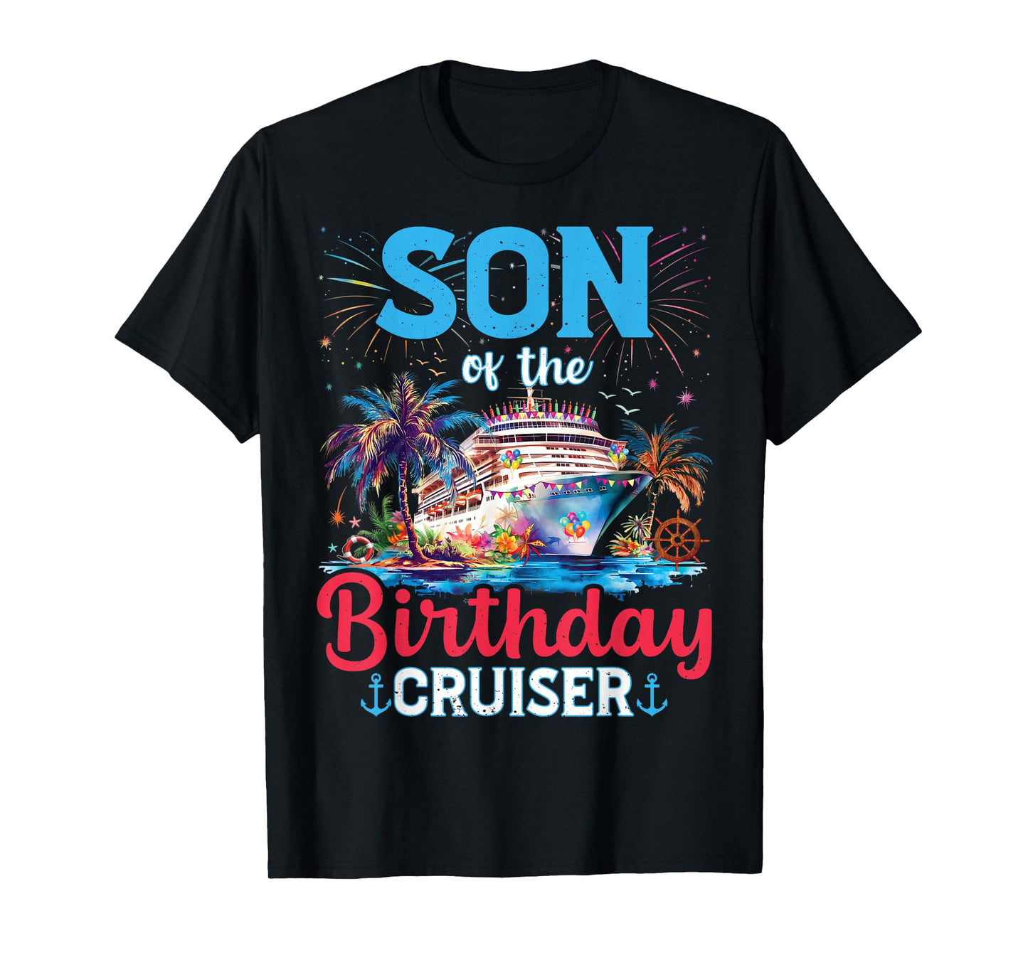 Son Of The Birthday Cruiser Funny Cruise Birthday Gifts T-Shirt