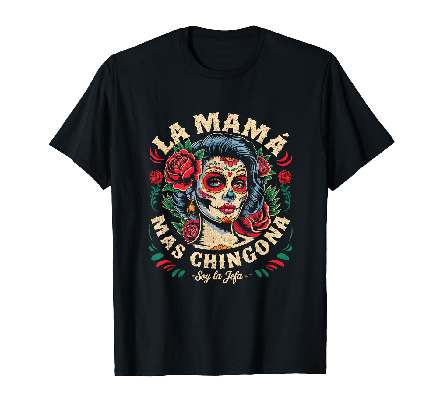 Funny La Mamá Mas Chingona Mexican Strong Women Spanish T-Shirt