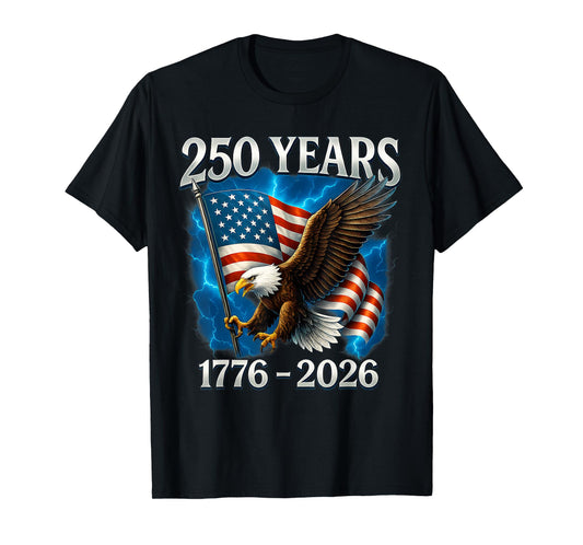 Eagle and Flag 250 Years 1776-2026 250th Birthday T-Shirt