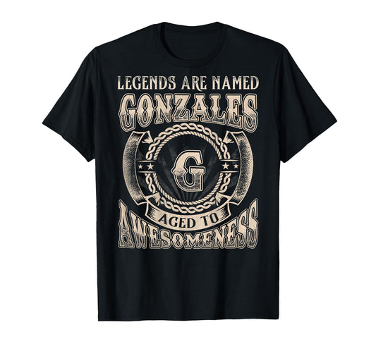 Gonzales Name Shirt Legends are Named Gonzales T-Shirt