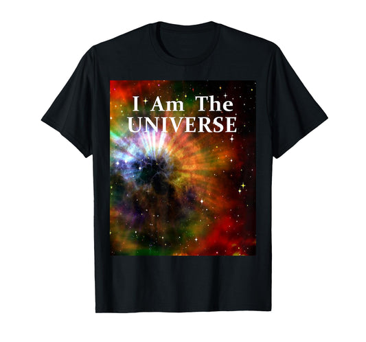 I Am The Universe T-Shirt