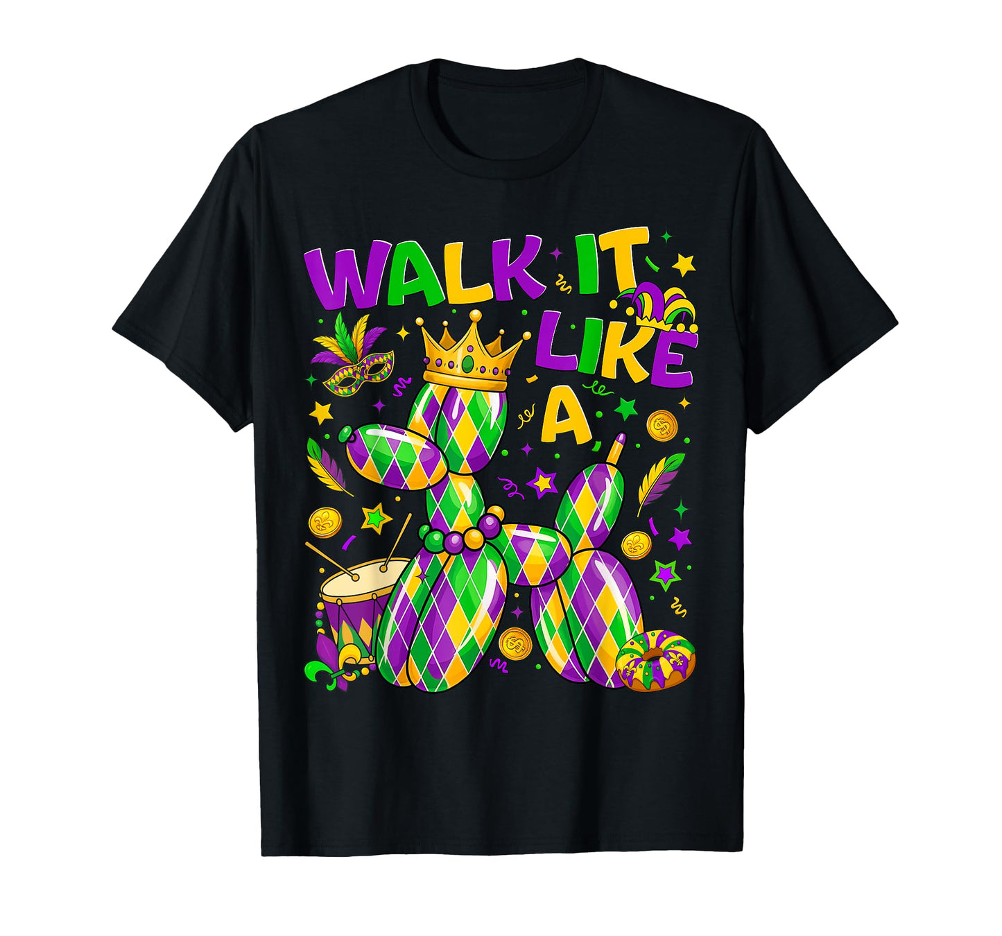 Walk It Like A Dog Mardi Gras Louisiana Carnival Fat Tuesday T-Shirt