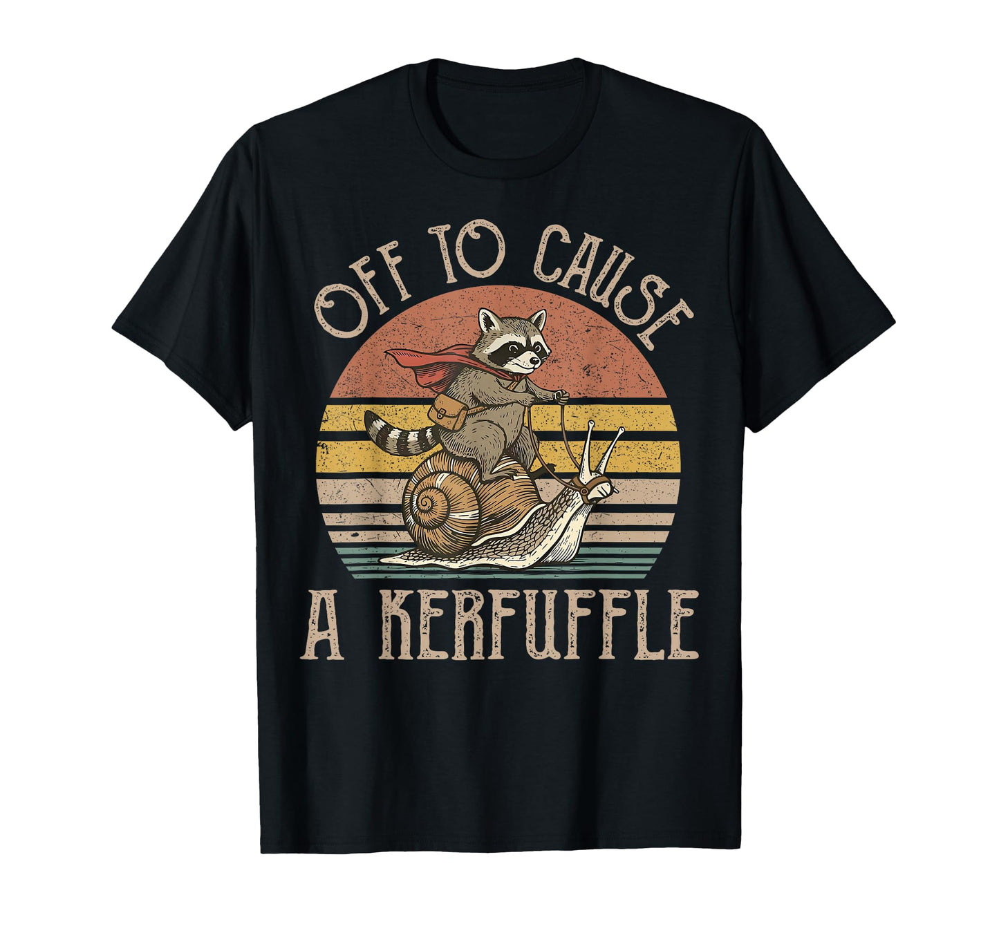 Off to Cause A Kerfuffle Funny Raccoon Meme Humor Men Women T-Shirt