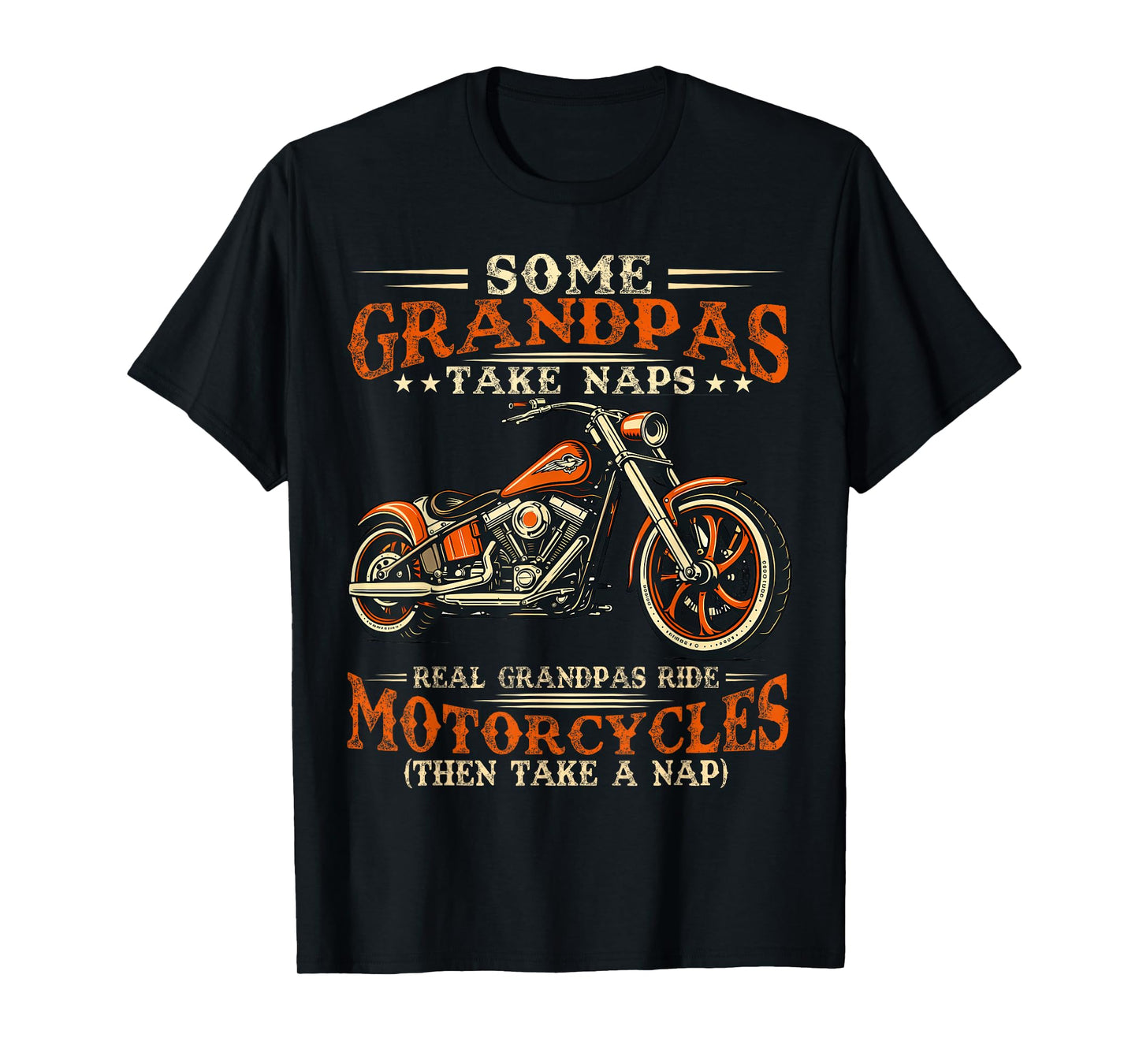 Some Grandpas Take Naps Real Grandpas Ride Motorcycles T-Shirt