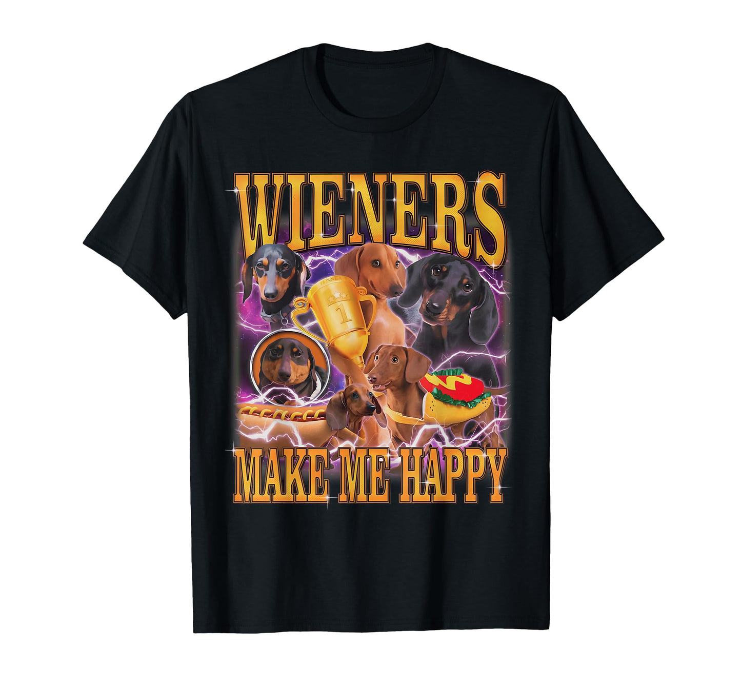 Wieners Make Me Happy Funny Dachshund Dog Lover T-Shirt