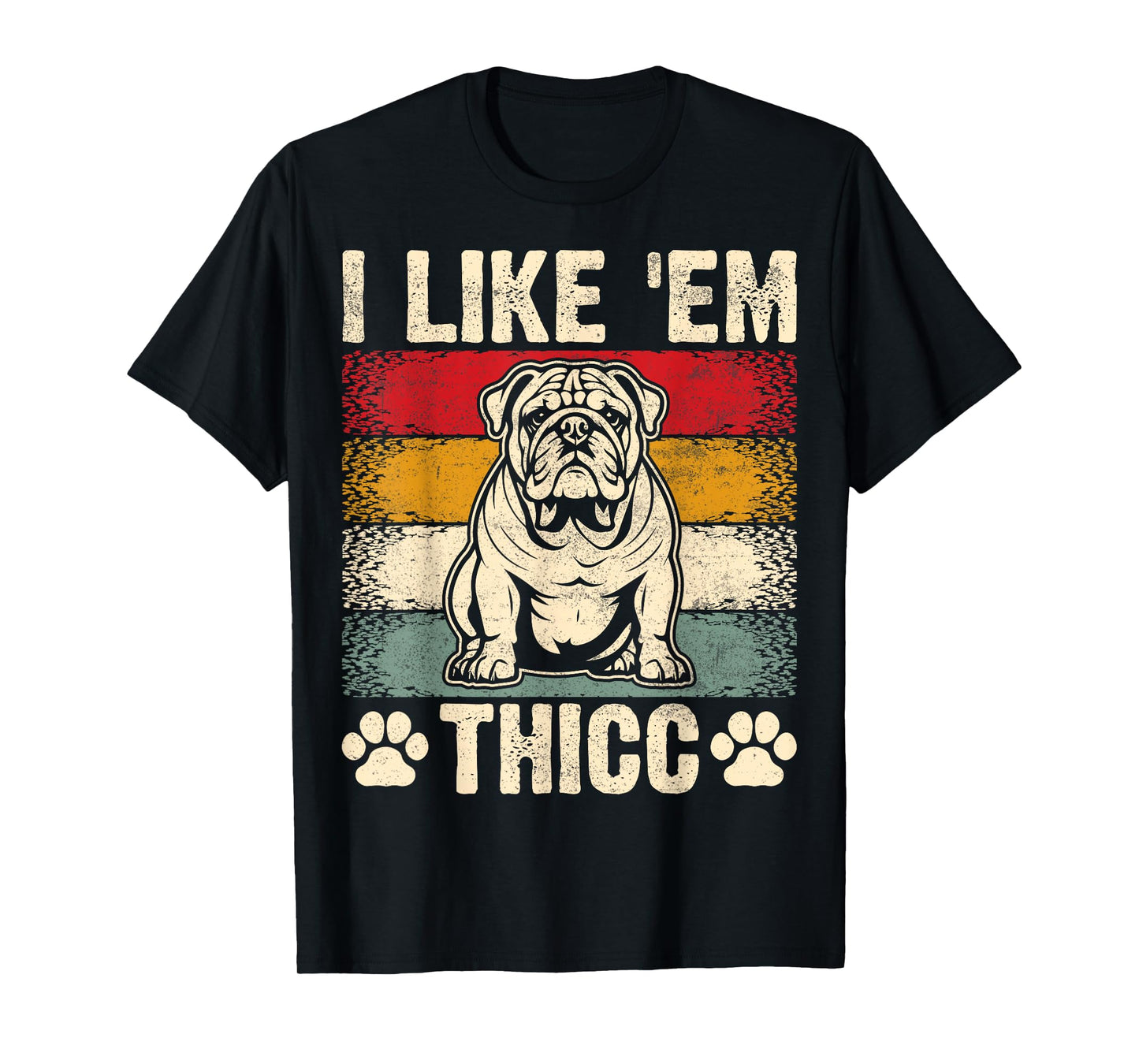 Funny English Bulldog I Like Em Thicc Dog Silhouette Men Women Kids T-Shirt