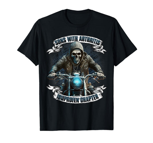 Sons with Arthritis Ibuprofen Chapter Motorcycle Biker T-Shirt
