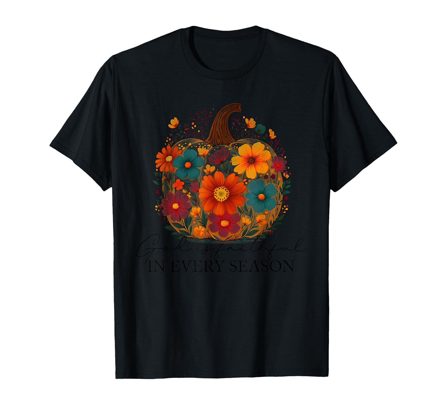 God is Faithful in Every Season Fall Christian Quote Outfit T-Shirt