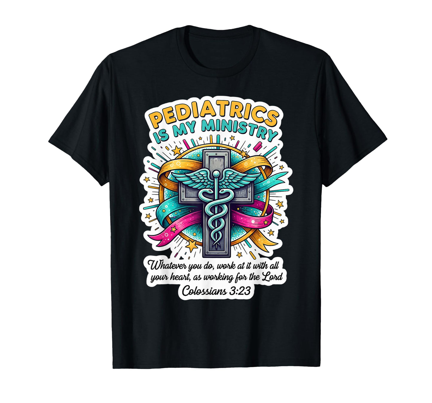 Christian Pediatrician Doctor Pediatrics is My Ministry God T-Shirt