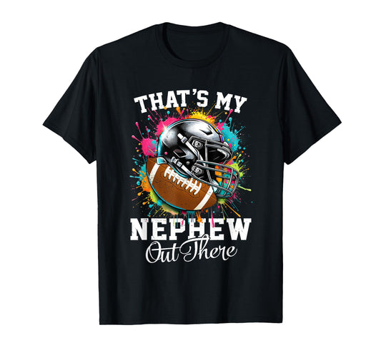 That's My Nephew Out There Football Aunt T-Shirt