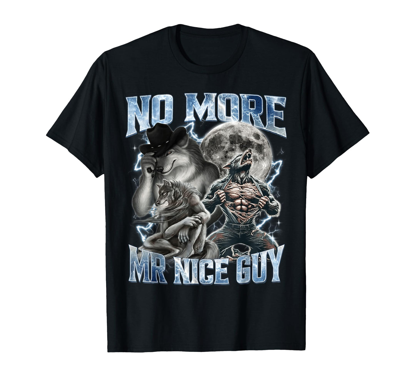 No More Mr Nice Guy Funny Alpha Wolf Meme Dad Papa Men Gifts T-Shirt
