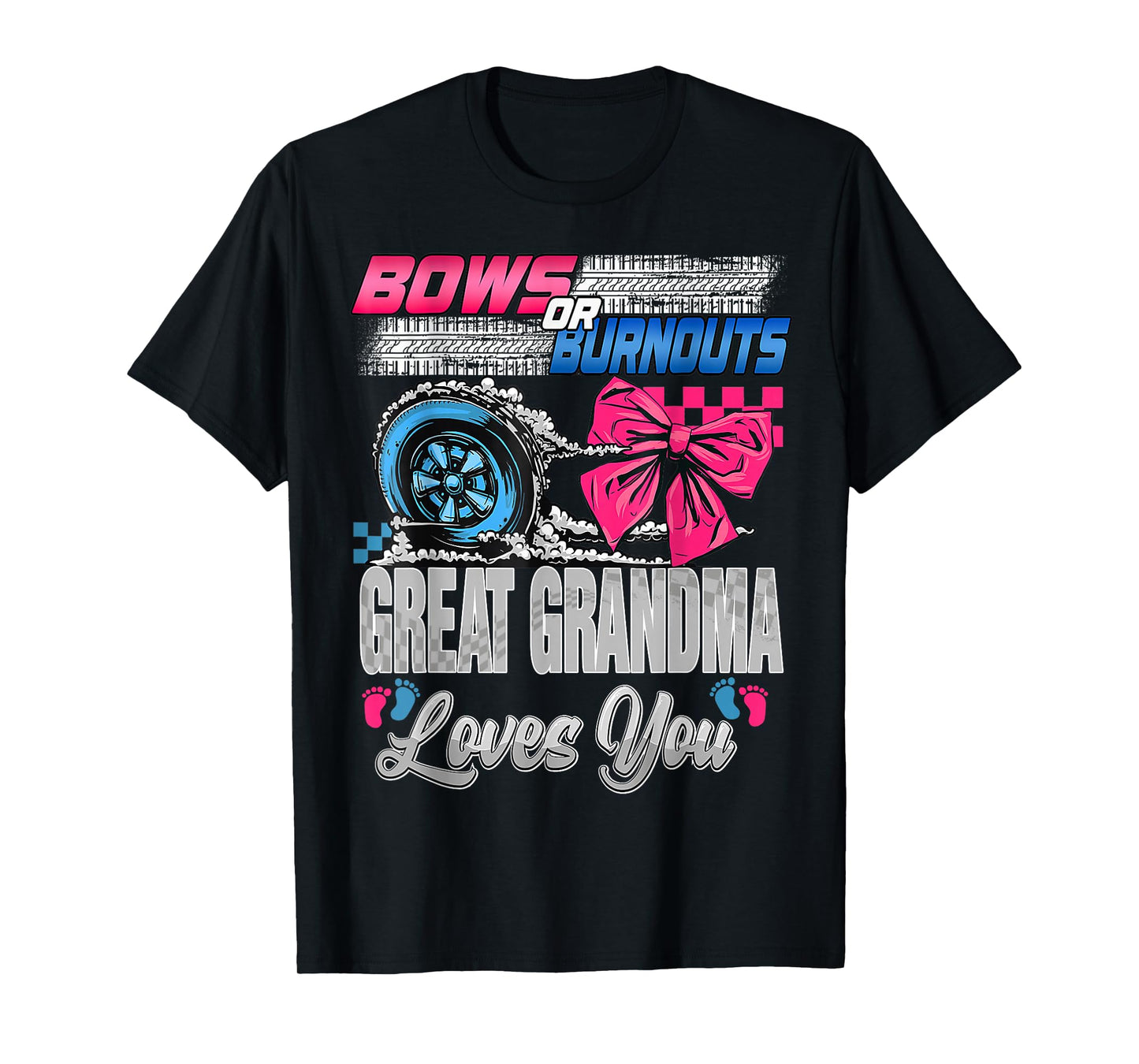 Burnouts or Bows Great Grandma Loves You Gender Reveal Party T-Shirt