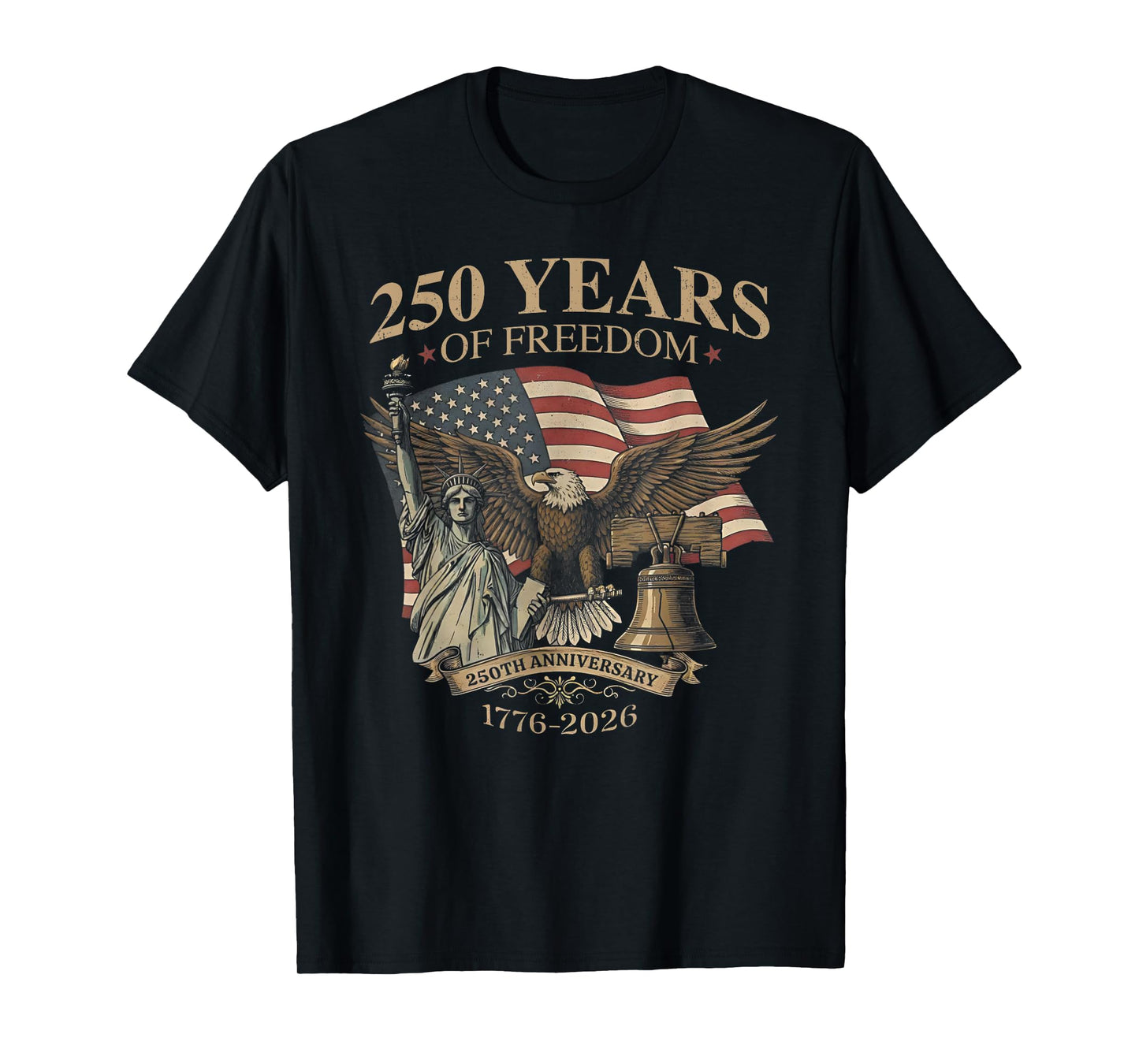 250 Years of Freedom 1776-2026 Liberty Bell Eagle USA Flag T-Shirt