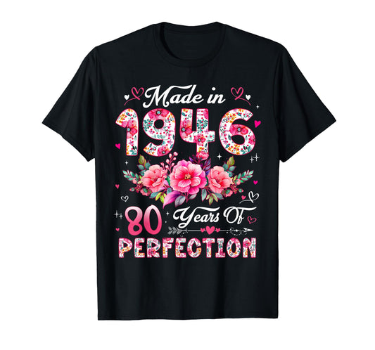 80 Year Old Made in 1946 Floral 80th Birthday Women T-Shirt