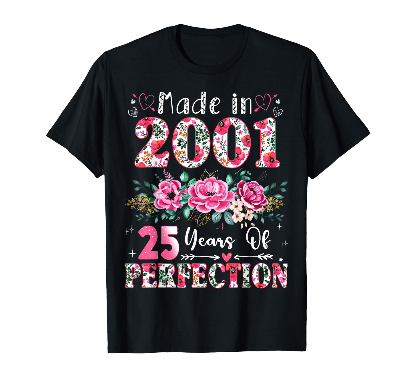 25 Year Old Made in 2001 Floral 25th Birthday Women T-Shirt