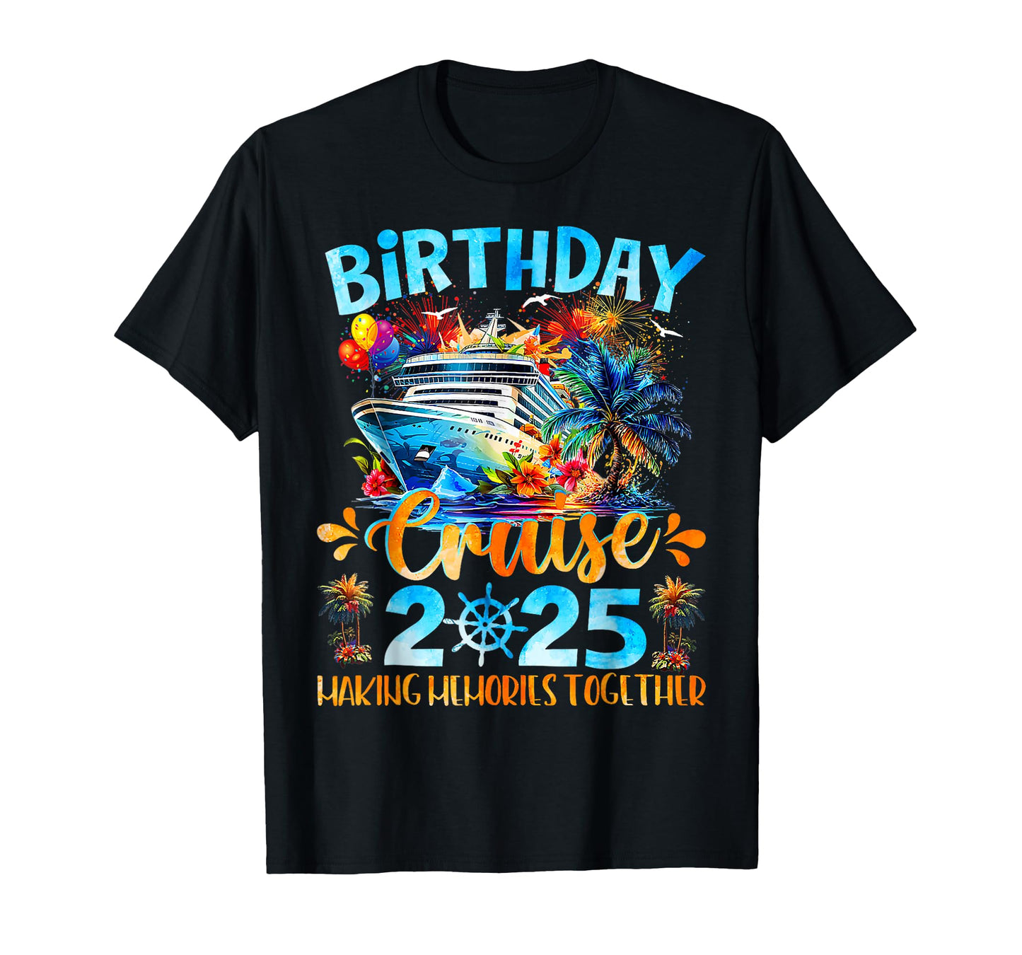 Birthday Cruise 2025 Making Memories Together Family Group T-Shirt