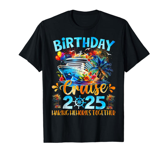 Birthday Cruise 2025 Making Memories Together Family Group T-Shirt