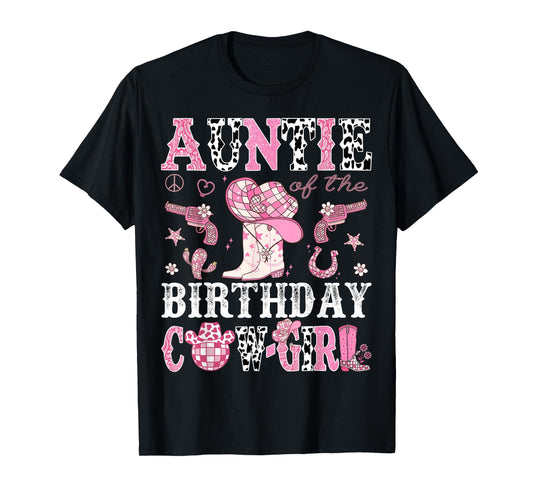 Auntie Of The Birthday Cow-Girl Pink Disco Rodeo Western T-Shirt