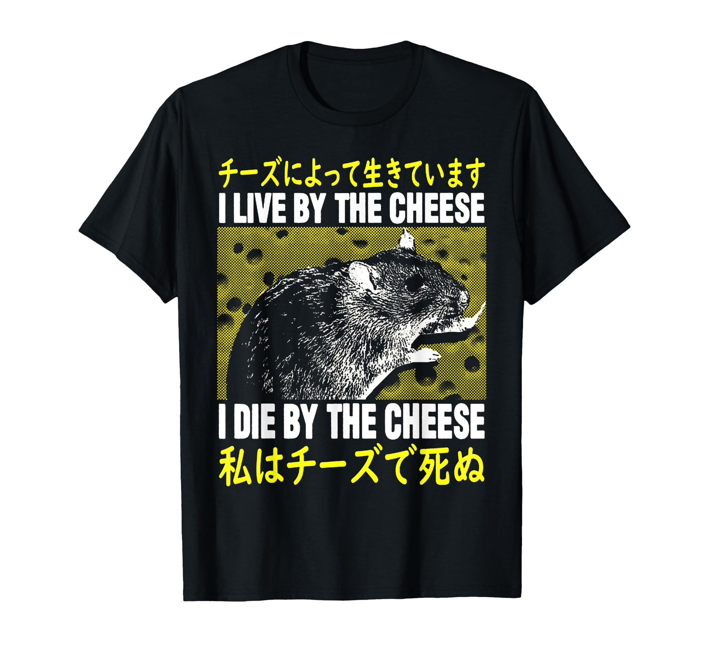 I Live By The Cheese Rat T-Shirt I Live By Cheese Rat T-Shirt