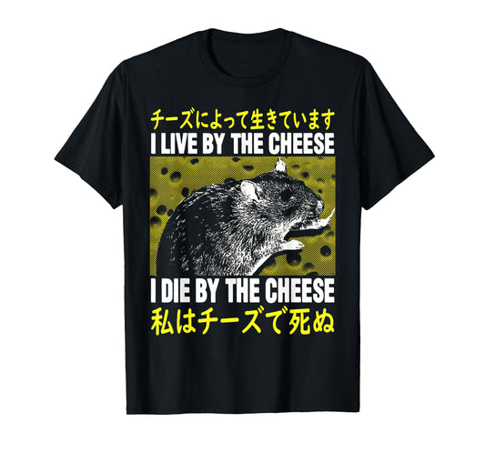 I Live By The Cheese Rat T-Shirt I Live By Cheese Rat T-Shirt