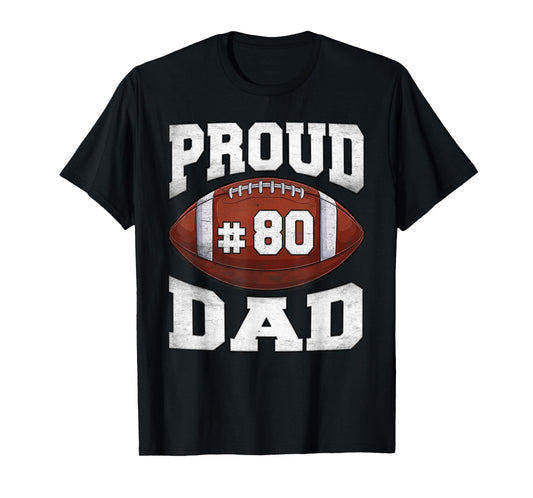 Proud Football Dad Number Jersey Night Number 80 Football T-Shirt