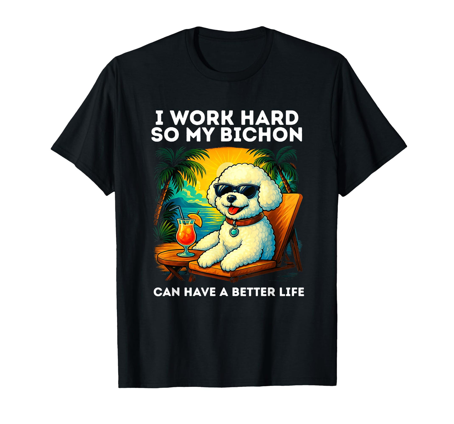 Funny Bichon Frise Dog Design I Work Hard Bichon Frise Lover T-Shirt