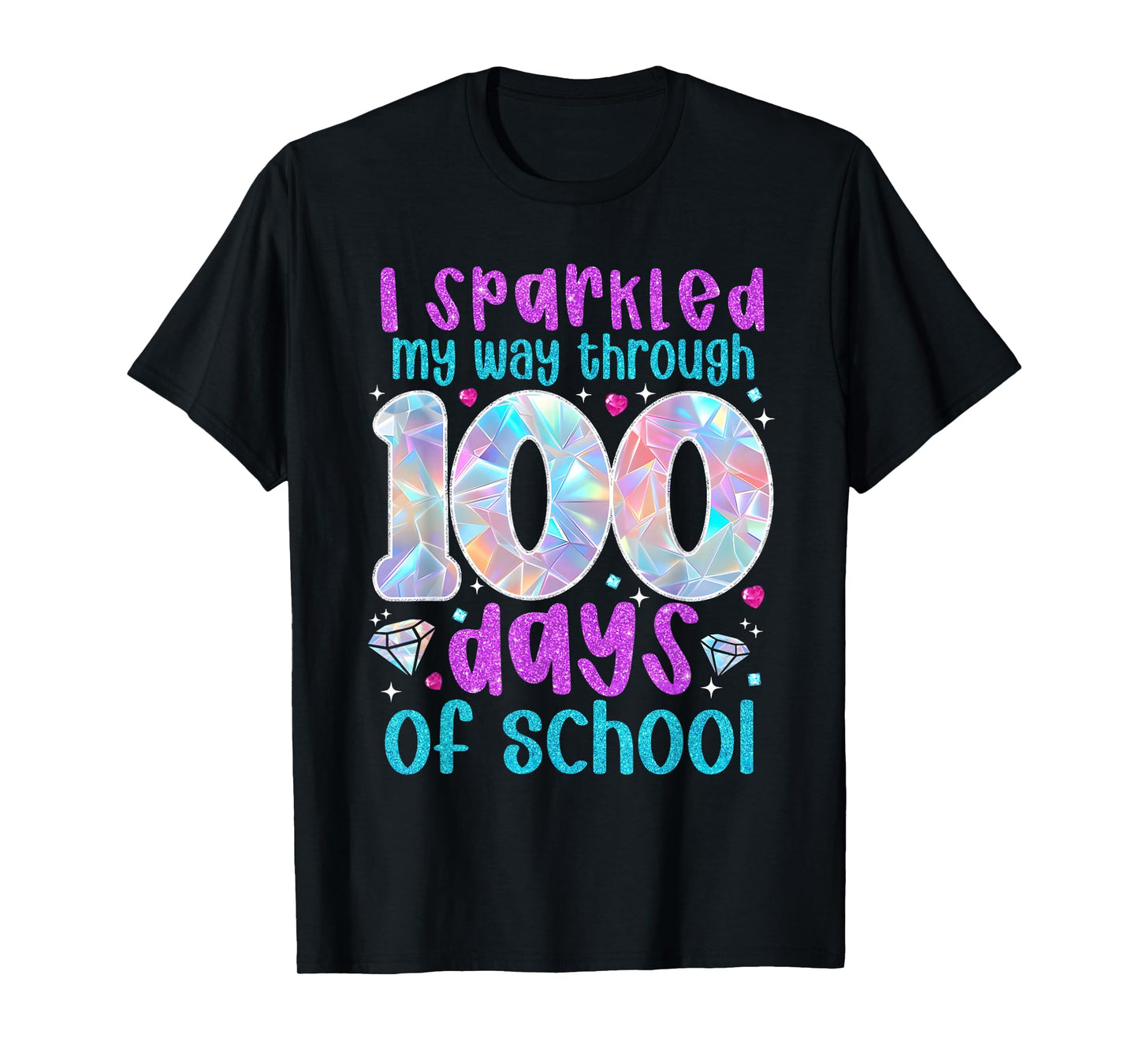 I Sparkled My Way Through 100 Days of School Funny Print T-Shirt