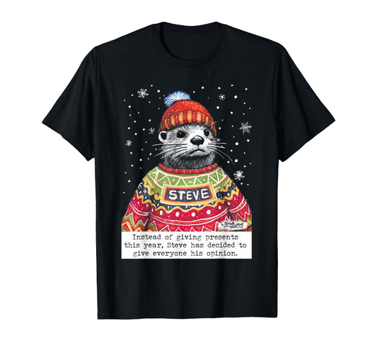 Steve Otter Instead Of Giving Presents This Year T-Shirt