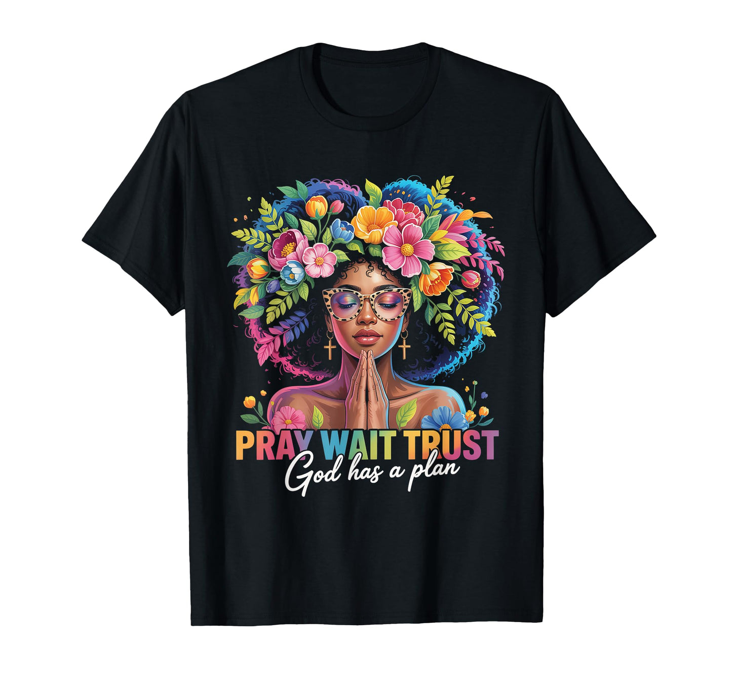 Pray Wait Trust Praying Black Woman Afro Christian Sayings T-Shirt