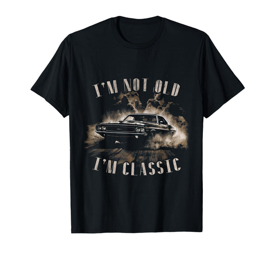Im Not Old Im Classic Fathers Day Halloween Costume Birthday T-Shirt
