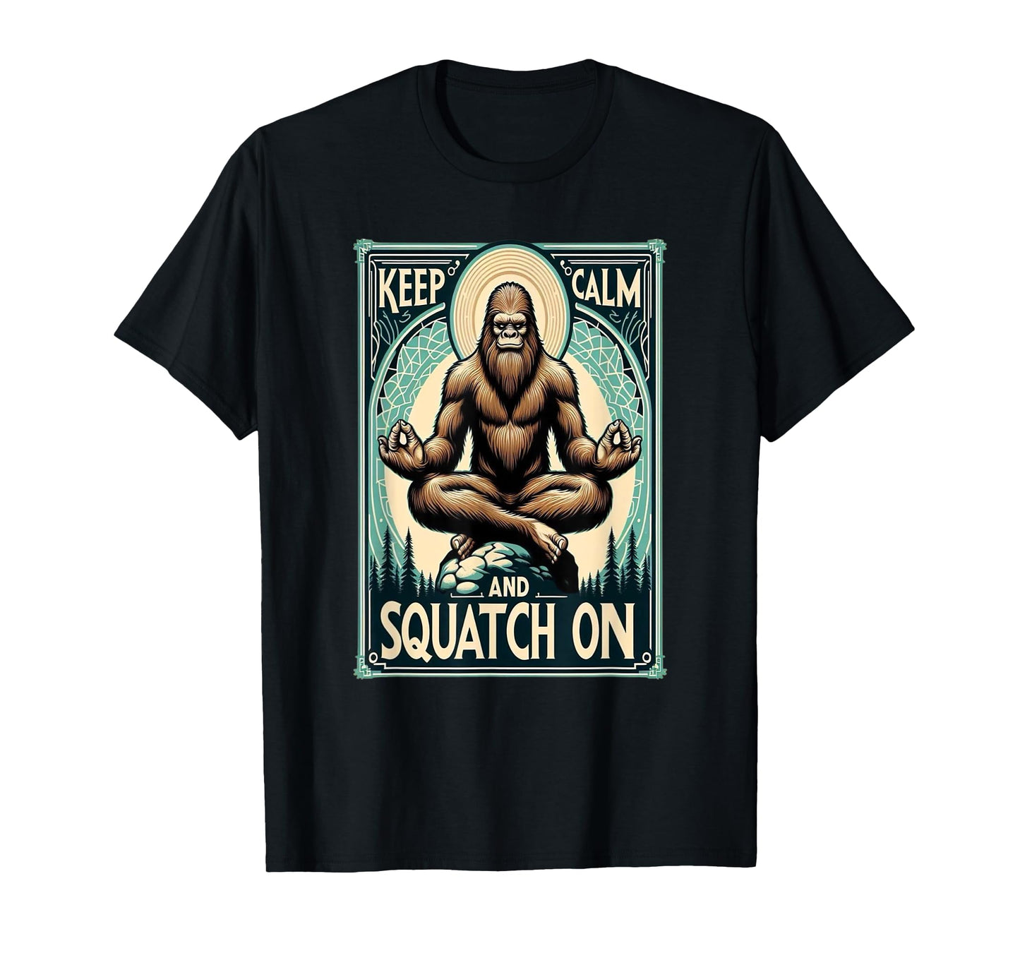 Funny Bigfoot Yoga Pose Meditation Keep Calm And T-Shirt