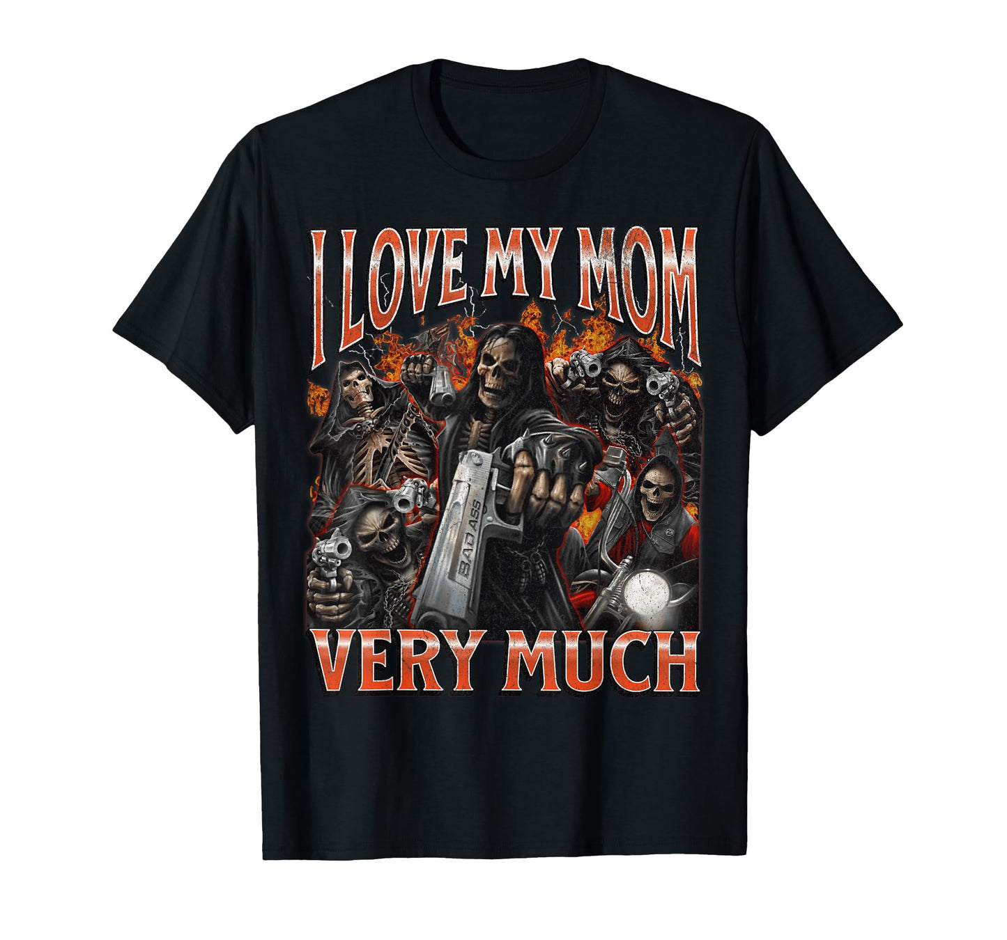 I Love My Mom Very Much Funny Hard Skeleton Meme Bootleg T-Shirt