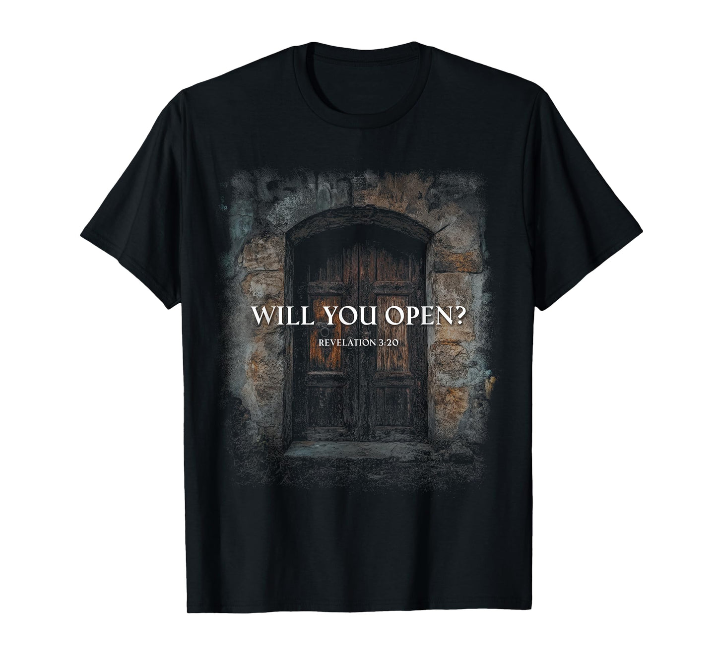 Revelation 3:20 I Stand at The Door and Knock, Will You Open T-Shirt