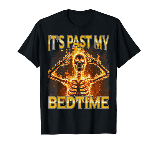 Past my Bedtime - Edgy Skeleton Bootleg Hard Skeleton Meme T-Shirt